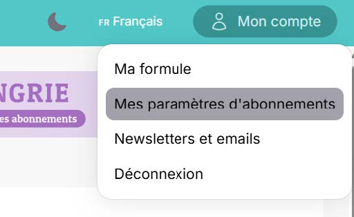 Menu déroulant Mon compte — configuration de Mes paramètres d'abonnements